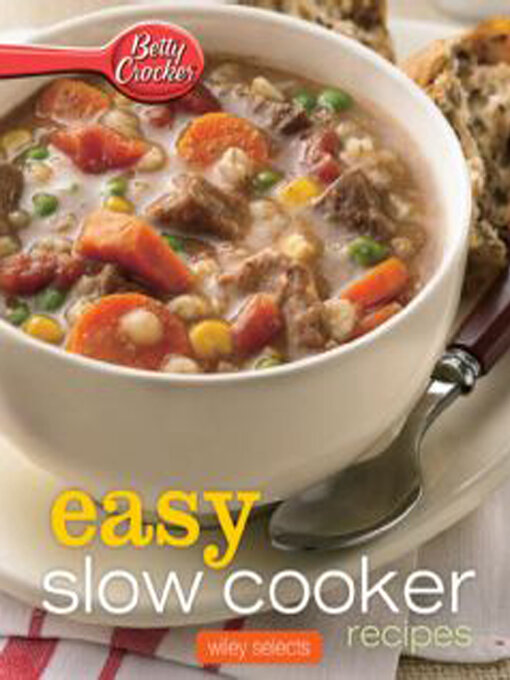 Title details for Easy Slow Cooker Recipes by Betty Crocker - Available